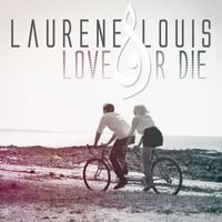 Laurène & Louis - Love or Die