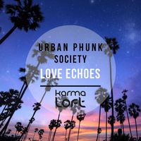 Urban Phunk Society - Love Echoes