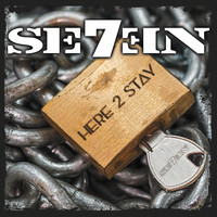 Se7en - Here 2 Stay