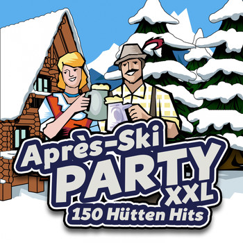 Various Artists - Après Ski Party XXL - 150 Hütten Hits (Explicit)