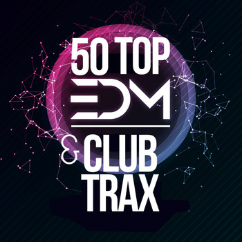 Various Artists - 50 Top EDM & Club Trax