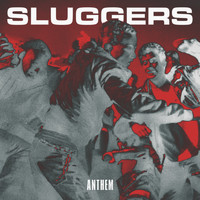 Sluggers - Anthem