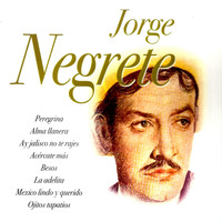 Jorge Negrete - Jorge Negrete