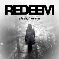 Redeem - The Last Goodbye