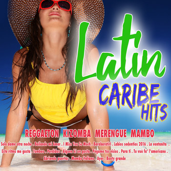 Various Artists - Latin Caribe Hits (Reggaeton, Kizomba, Merengue, Mambo)