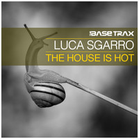 Luca Sgarro - The House Is Hot