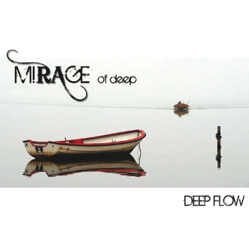 Mirage Of Deep - Deep Flow