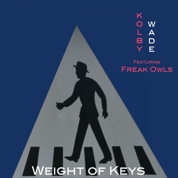 Kolby Wade - Weight of Keys