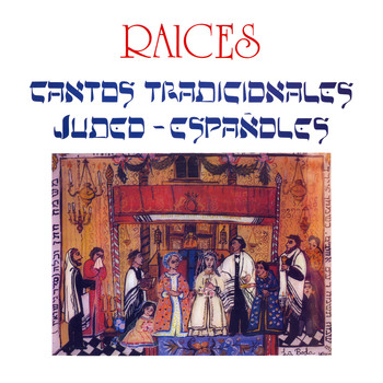 Raíces - Cantos Tradicionales Judeo-Españoles