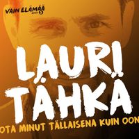 Lauri Tähkä - Ota minut tällaisena kuin oon (Vain elämää kausi 5)