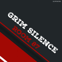 Grim Silence - Room 87