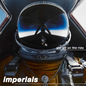 Imperials - Get Off On The Ride