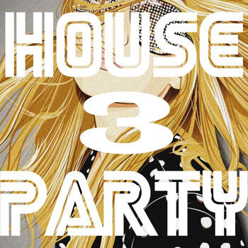 Various Artists - House Party, Vol. 3