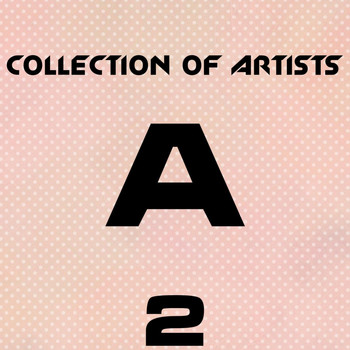 Various Artists - Collection of Artists A, Vol. 2