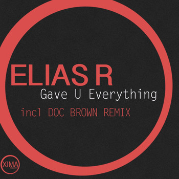 Elias R - Gave U Everything