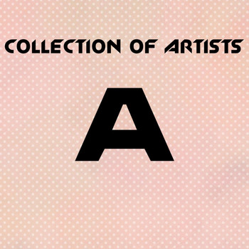 Various Artists - Collection of Artists A