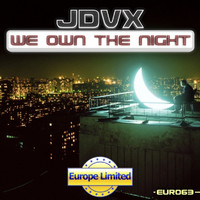 JDVX - We Own the Night