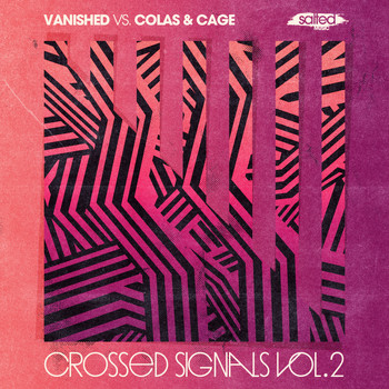 Vanished, Colas & Cage - Crossed Signals Vol. 2