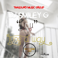 Smiley G - You (Type A Way) - Single