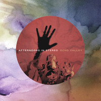Afternoons in Stereo - Echo Valley