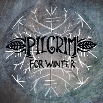 Pilgrim - For Winter