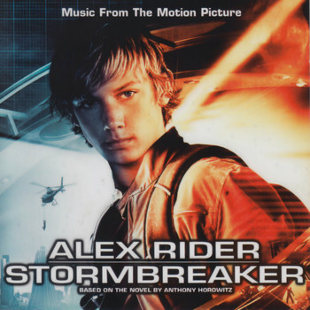 Various Artists - Alex Rider Stormbreaker (Music from the Motion Picture Based on the Novel by Anthony Horowitz)