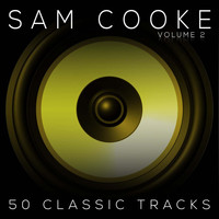 The Soul Stirrers, Sam Cooke - 50 Classic Tracks Vol 2