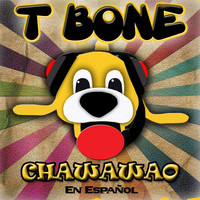 T Bone - Chawawao (Spanish Version)