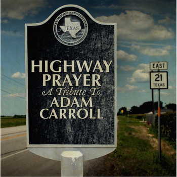 Various Artists - Highway Prayer: A Tribute to Adam Carroll