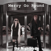 The Nightbirds - Merry Go Round