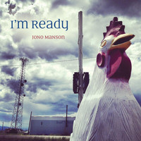Jono Manson - I'm Ready