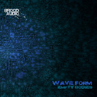 Wave Form - Empty Bodies EP