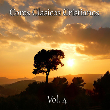 Various Artists - Coros Clásicos Cristianos, Vol. 4 (A Jesus Alabaremos)