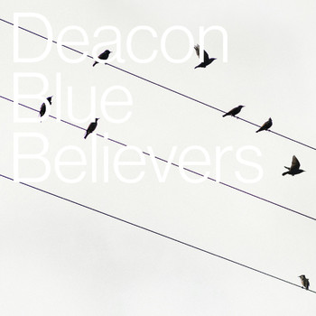 Deacon Blue - Believers