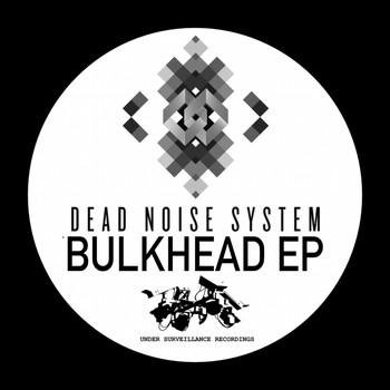 Dead Noise System - Bulkhead EP