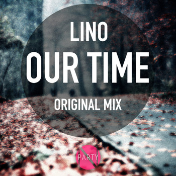 Lino - Our Time