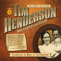 Tim Henderson - Legacy Collection, Vol. 4: West Virginia in My Dreams
