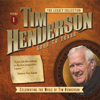 Tim Henderson - Legacy Collection, Vol. 1: Gone to Texas