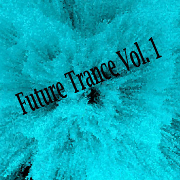 Various Artists - Future Trance, Vol. 1