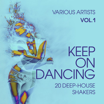 Various Artists - Keep on Dancing (20 Deep-House Shakers), Vol. 1