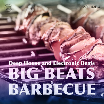 Various Artists - Big Beats Barbecue, Vol. 4 (Deep House And Electronic Beats)