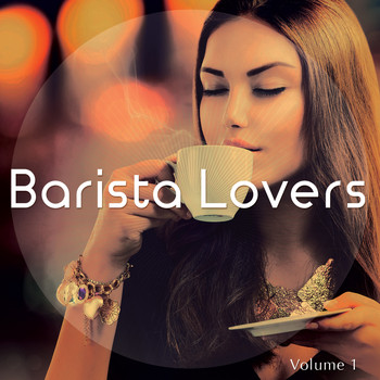Various Artists - Barista Lovers, Vol. 1 (Coffee Bar Jazz Style Music)