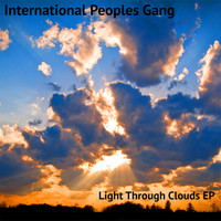 International Peoples Gang - Light Through Clouds EP