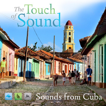 The Touch of Sound - Sounds from Cuba