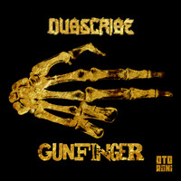 Dubscribe - Gunfinger