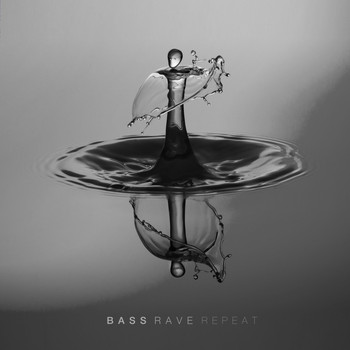 Various Artists - Bass, Rave, Repeat (The Bass House Edition)