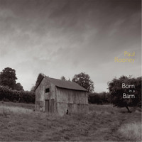 Paul Rooney - Born in a Barn
