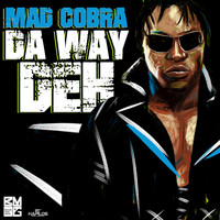 Mad Cobra - Da Way Deh - Single