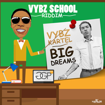 Vybz Kartel - Big Dreams - Single (Vybz School Riddim)