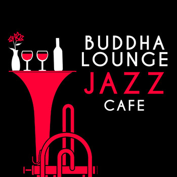 Buddha Lounge|Erotic Lounge Buddha Chill Out Cafe|Lounge Music Café - Buddha Lounge Jazz Cafe